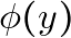 \phi(y)