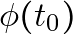 \phi(t_0)
