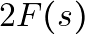 2F(s)