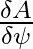 \frac{\delta A}{\delta \psi}