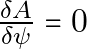 \frac{\delta A}{\delta \psi} = 0