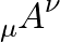 \begin{equation*}\tensor[_{\mu}]{A}{^{\nu}}\end{equation*}