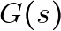 G(s)