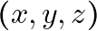 (x, y, z)