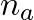 n_a