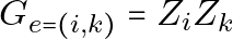 G_{e=(i,k)}=Z_iZ_k
